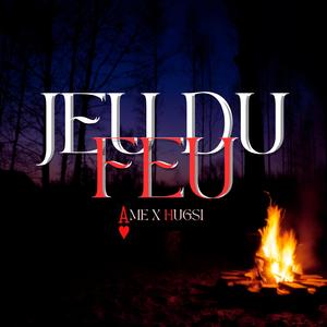 JEU DU FEU (feat. hugsi)