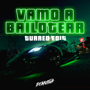 Vamo A Bailotear (Turreo Edit)