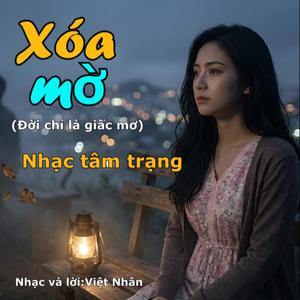 Xóa Mờ(Đời chỉ là giấc mơ)