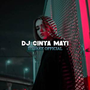 DJ CINTA MATI