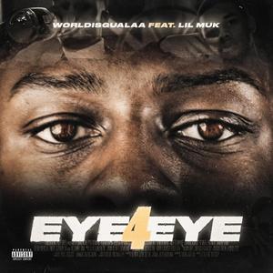 Eye 4 Eye (feat. Lil Muk)