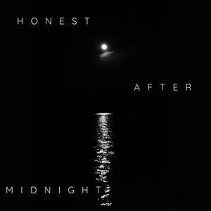 Honest After Midnight