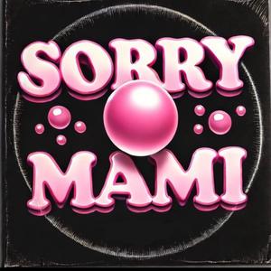 SORRY MAMI (feat. Uilian)