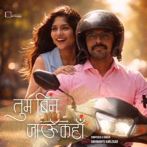Tumm Bin Jaoo Kahaa (feat. Samruddhi kelkar, Rohan Gujar, Krunal Rane & PhilamBazz Films Company)