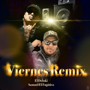 Viernes (Remix) [feat. Samuel el Fugitivo]
