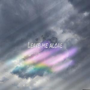 Leave me alone (prod by Roccky)