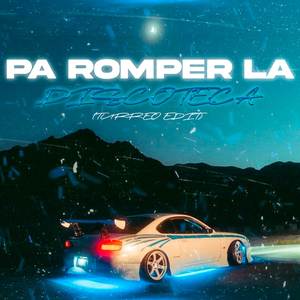 Pa Romper La Discoteca (Turreo Edit)