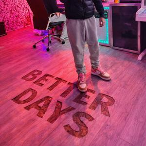 Better days