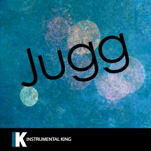 Jugg (In the Style of Fetty Wap) [Karaoke Version]
