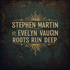 Roots run deep (feat. Evelyn Vaugin)