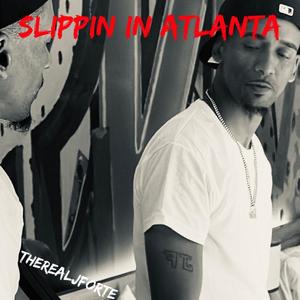 SLIPPIN In Atlanta