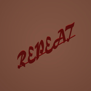 Repeat
