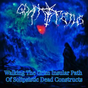Walking The Grim Insular Path Of Solipsistic Dead Constructs