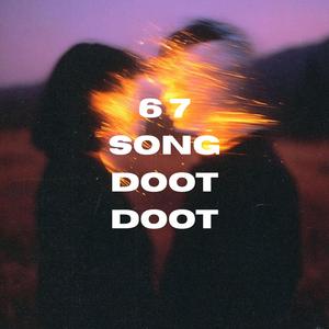 6 7 song doot doot