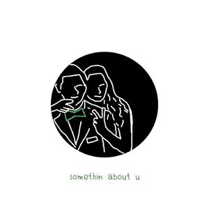 Somethin About U (feat. Veazah)