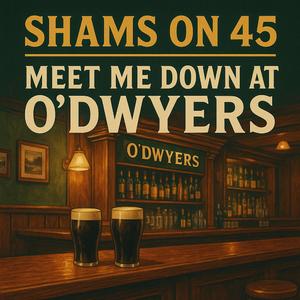 Meet Me Down at O'Dwyers