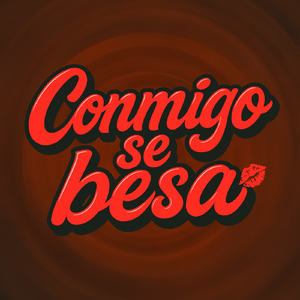 Conmigo se besa