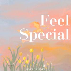 Feel Special