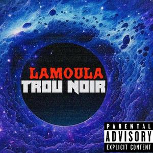 Trou noir (feat. Lamoula)