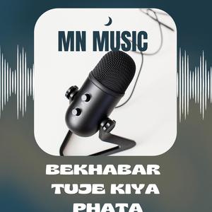 Bekhabar tuje kiya phata