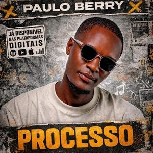 Paulo Berry - Processo