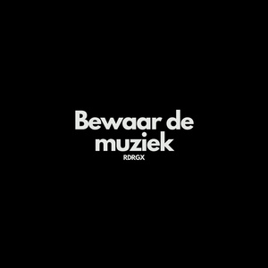 bewaar de muziek