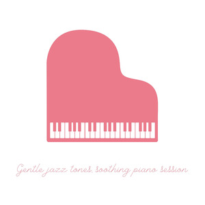 穏やかなジャズの音色 癒しのピアノセッション