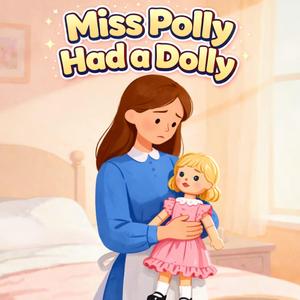 Miss Polly Had a Dolly