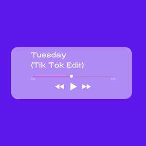 Tuesday (Tik Tok Edit) (Remix)