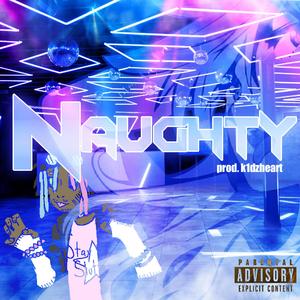 Naughty (feat. k1dzheart)