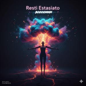Resti Estasiato