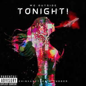 We Outside Tonight (feat. Mudder)