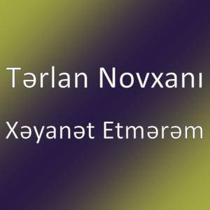 Xəyanət Etmərəm