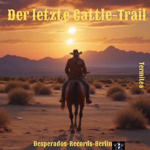 Der letzte Cattle-Trail