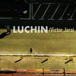 Luchin (Victor Jara)