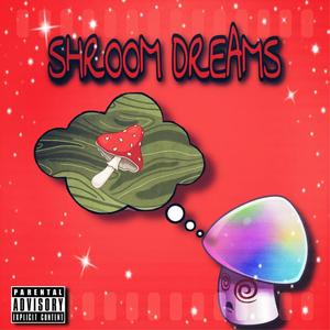 Shroom Dreams
