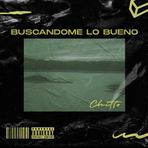 Buscandome lo Bueno