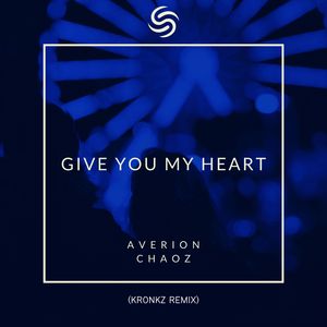 Give You My Heart (Kronkz Remix)