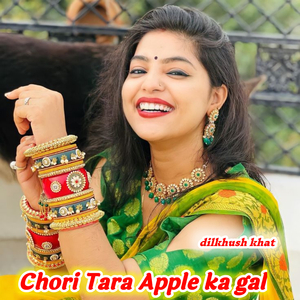 Chori Tara Apple ka gal