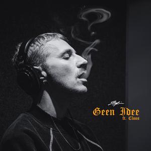 Geen Idee (feat. Cloos)