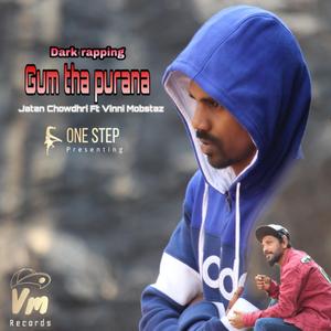 Gum Tha Purana (feat. Vinni Mobstaz)