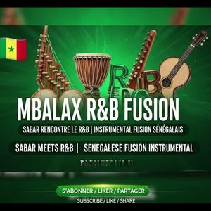 MBALAX R&B RENCONTRE INSTRUMENTAL | FUSION SÉNÉGALAIS