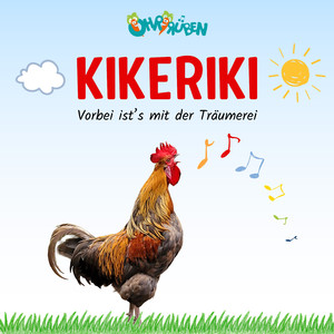 Kikeriki - Vorbei ist's mit der Träumerei
