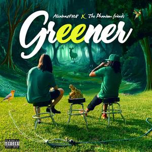 Greener (feat. The Phantom Friends)