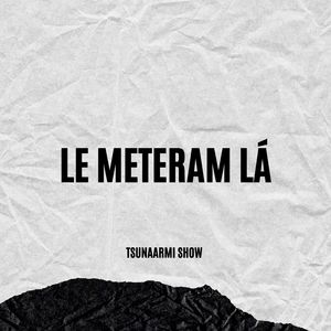 Le Meteram Lá