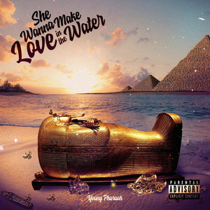 She Wanna Make Love in the Water