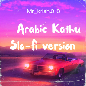 Arabic Kathu (Slo-Fi)