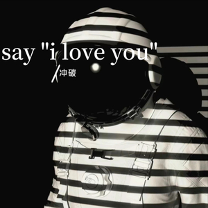 say "i love you"