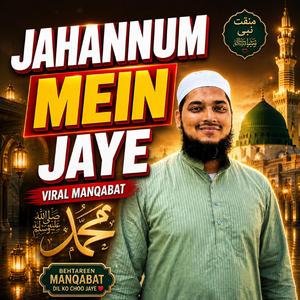 Jahannum Mein jaye