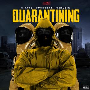 Quaranting (feat. C4Musiq & G Tate)